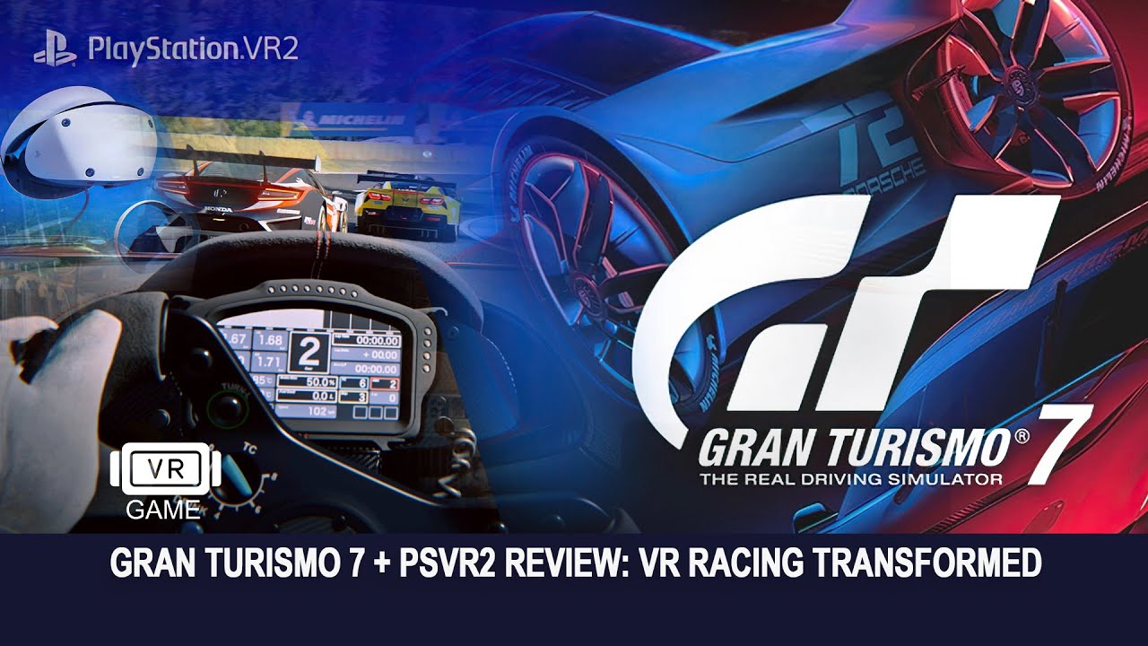 Gran Turismo 7 + PSVR2 Review: VR Racing Transformed