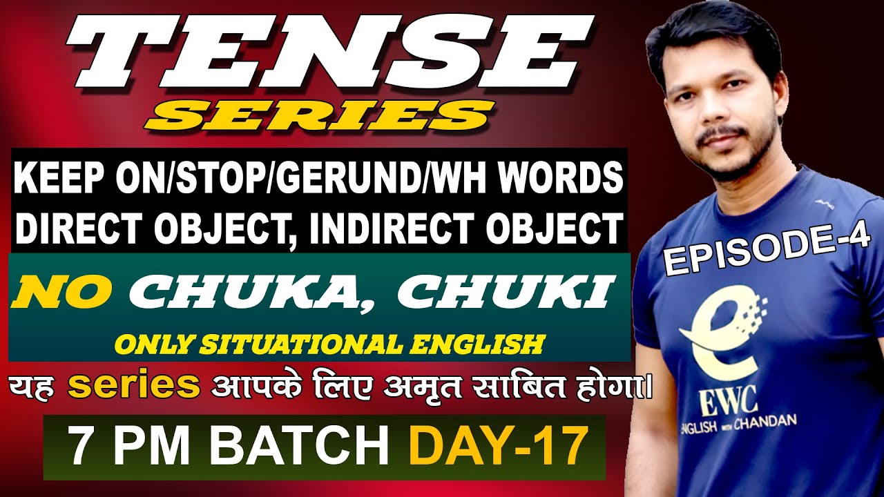 TENSE SERIES || EPISODE -4 || 7 PM BATCH || DAY-17 || SITUATIONAL ENGLISH