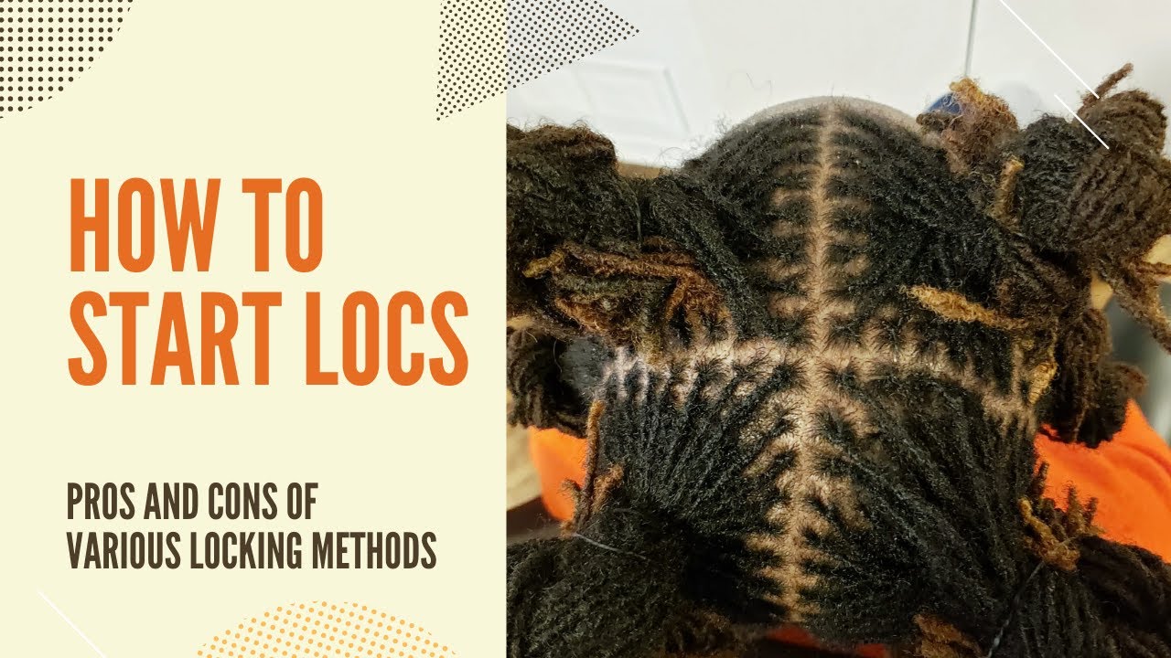 How to start locs: Pros and cons of various locking methods
