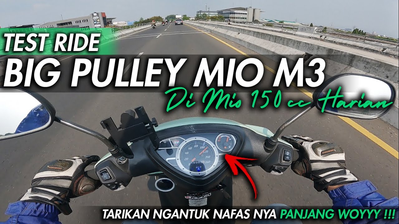 TES BIG PULLEY MIO M3 DI MIO SPORTY 150 CC HARIAN | TARIKAN NGANTUK TAPI NAFAS MASIH PANJANG !!!