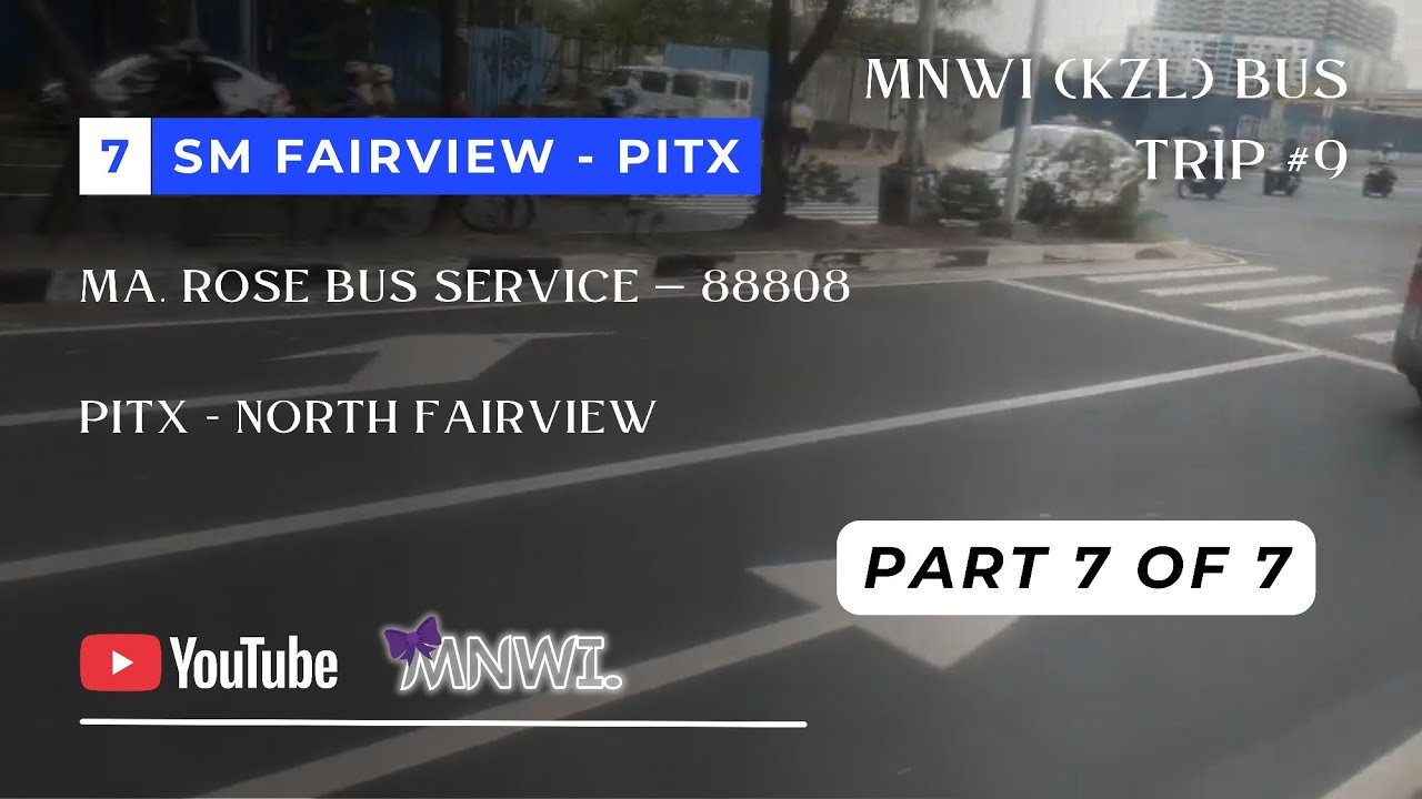 KZL Bus Ride Part 7 of 7 || PITX - North Fairview