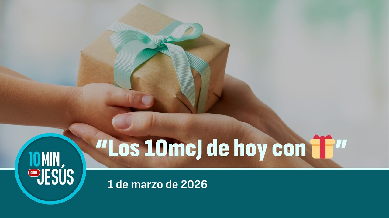 1 MAR 2026 | 10 MINUTOS CON JESÚS: 