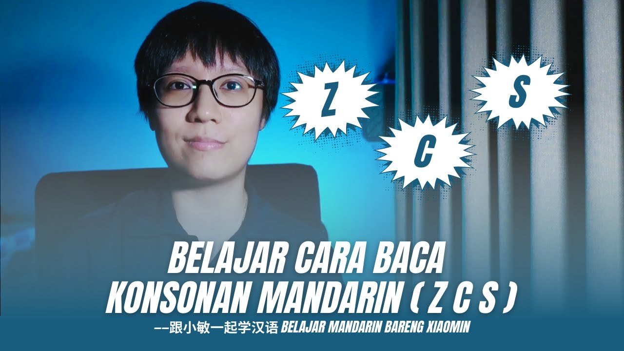 BELAJAR PELAFALAN BAHASA MANDARIN - Z C S
