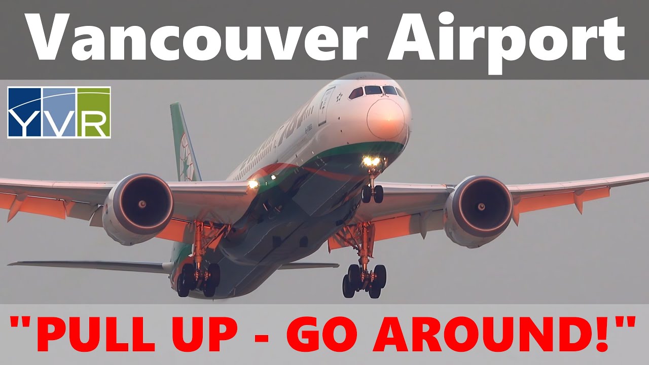 LAST MINUTE GO AROUND! EVA Air 787 Dreamliner told to abort landing at Vancouver Airport YVR