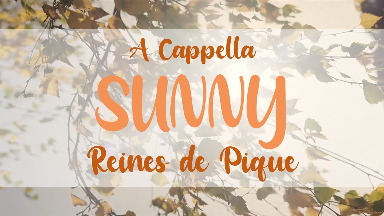 Sunny (A Cappella) - Chorale Reines de Pique