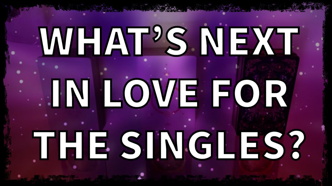 ✨✨What's next in LOVE for the SINGLES?🙈🔥🍪Timeless Pick A Card Tarot Reading
