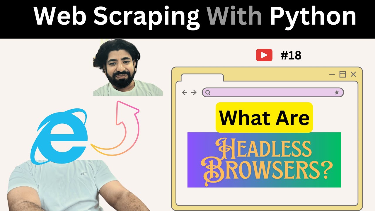 What Are Headless Browsers?  Web Scraping With Python [Part 18] | Statistics Explained