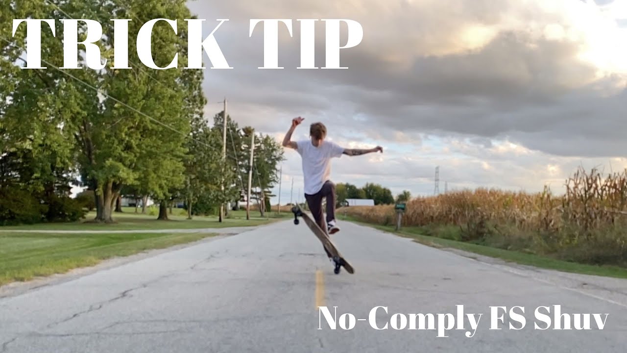 No-Comply Frontside Shuvit Trick Tip