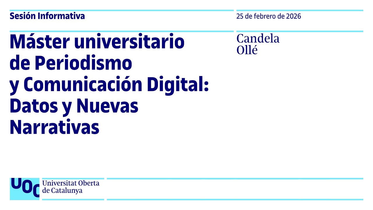 Máster universitario de Periodismo y Comunicación Digital | Sesión informativa UOC