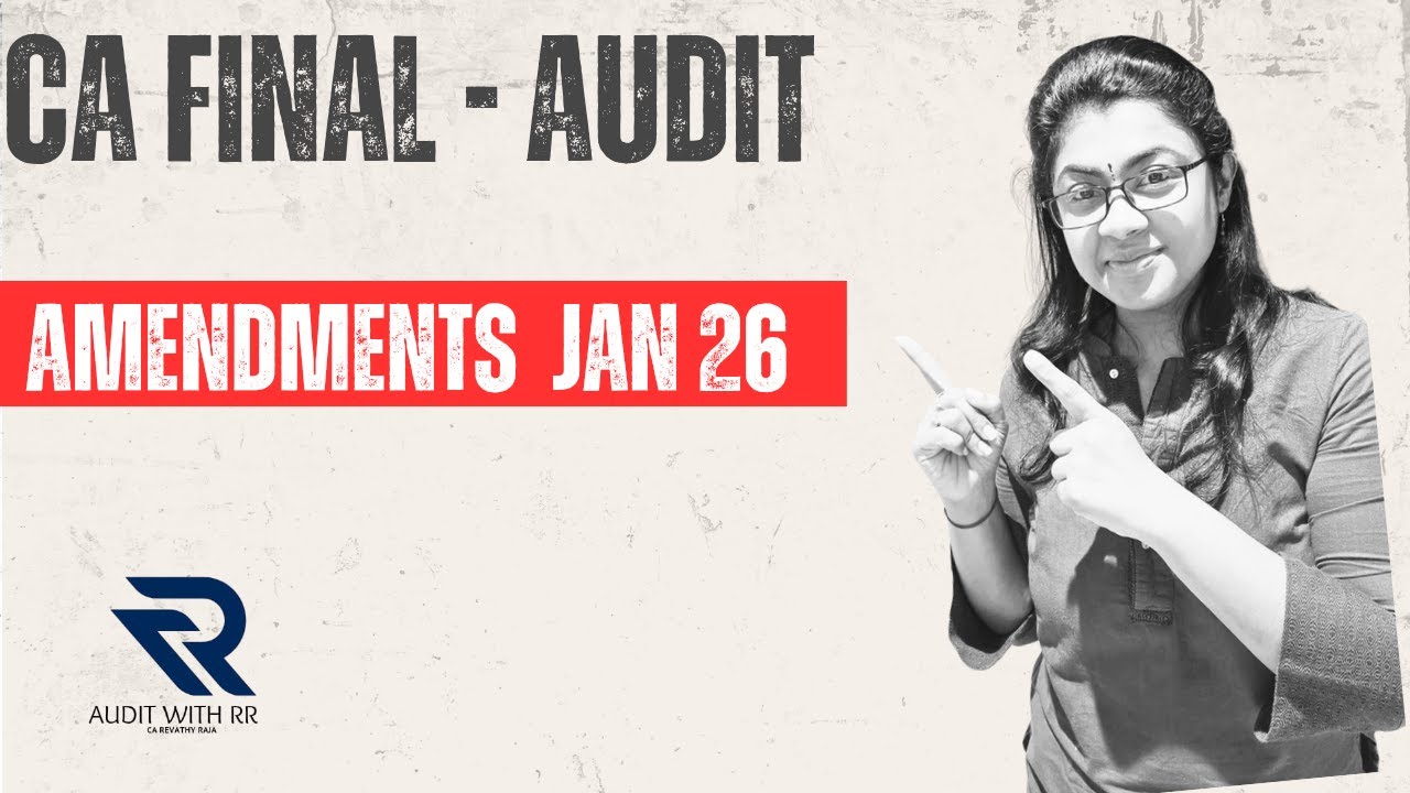 CA Final Jan 2026 | ICAI Audit Amendments/ changes| CA Revathy Raja