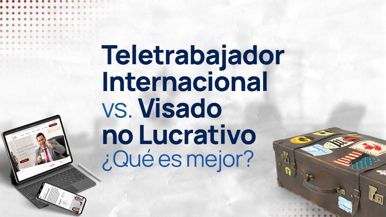 🤔 Residir en España como Teletrabajador Internacional o con Visado No Lucrativo