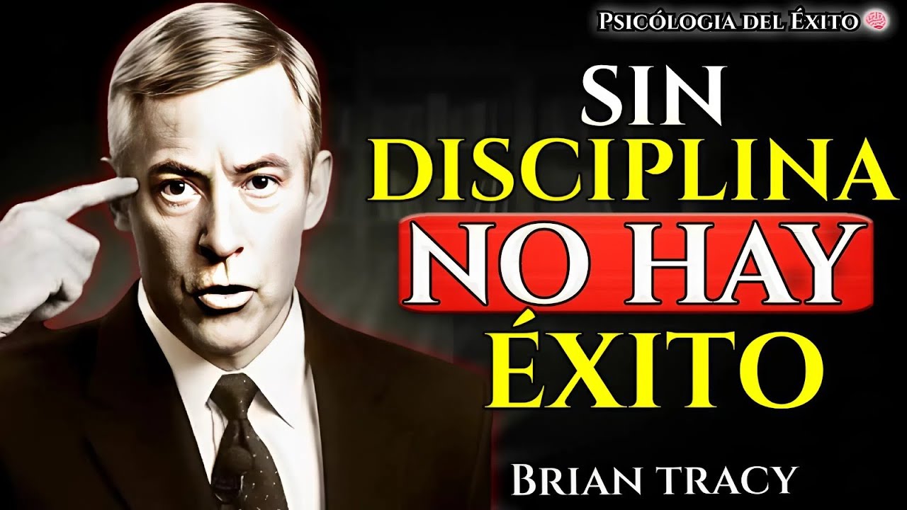 Deja de Esperar Motivación y Empieza a Ser Disciplinado 🔥🧠| Brian Tracy