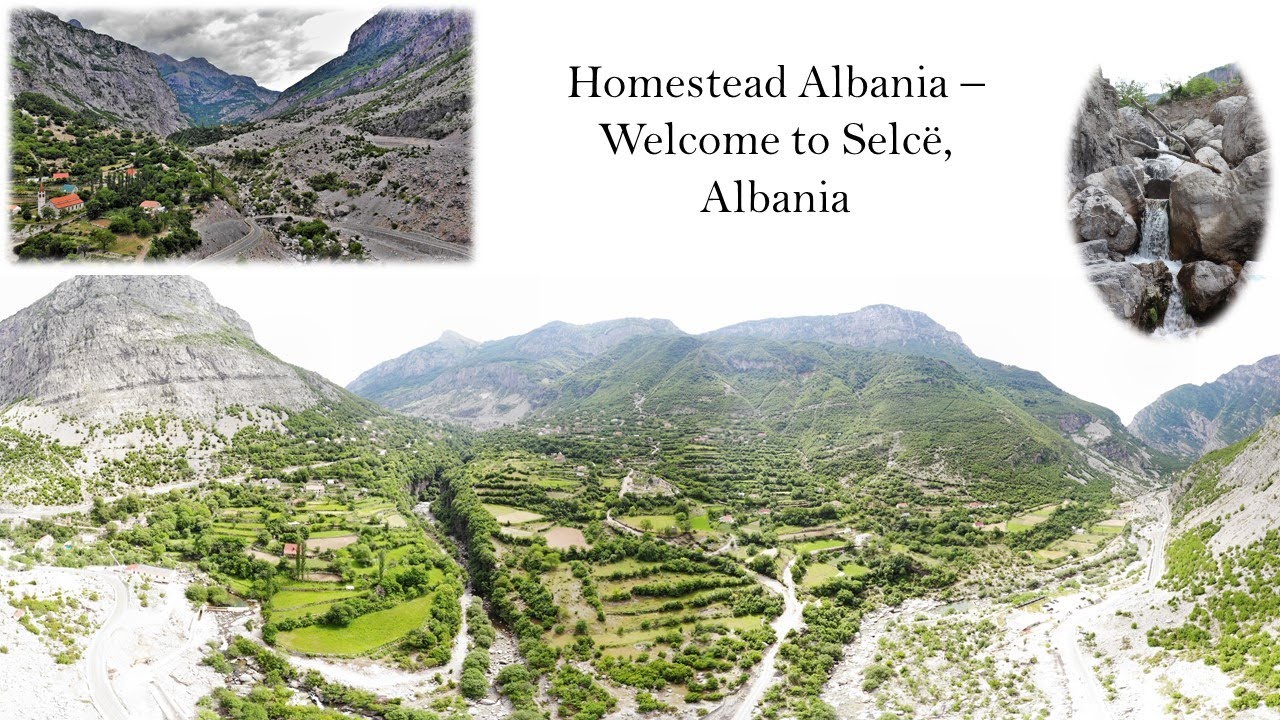 Homestead Albania - Welcome to Selc&euml;, Albania Mal&euml;si e Madhe Series
