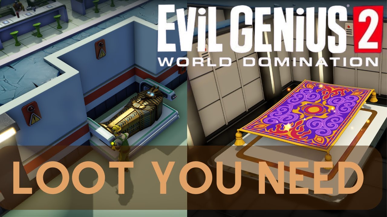 Loot You Need In Your Lair!  - Evil Genius 2 World Domination