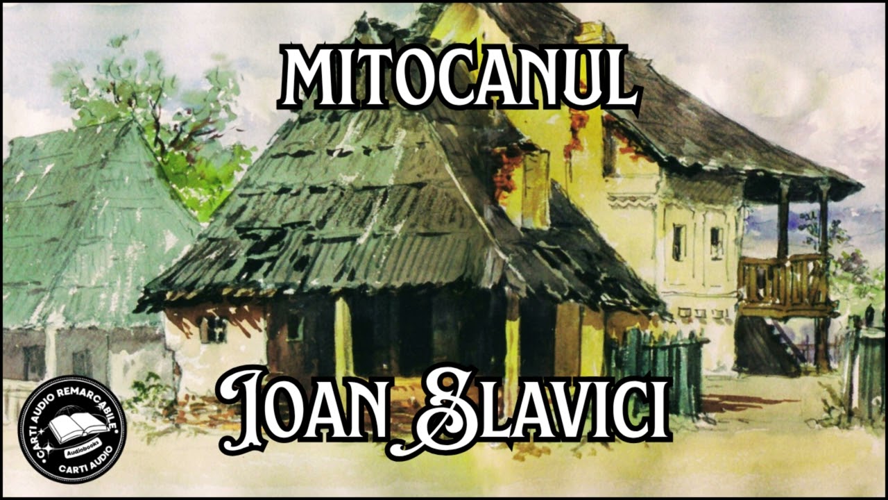 Mitocanul de Ioan Slavici | Nuvelă despre Moravuri și Firea Oamenilor | Carti Audio Remarcabile 🎧📚