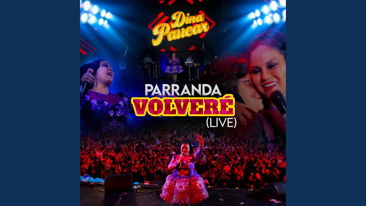 Parranda Volveré (Volvere / Amor Prohibido / Sin Ti No Ha Sido Facil / El Se Marcho)