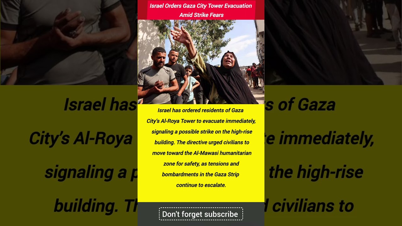Israel Orders Gaza City Tower Evacuation Amid Strike Fears