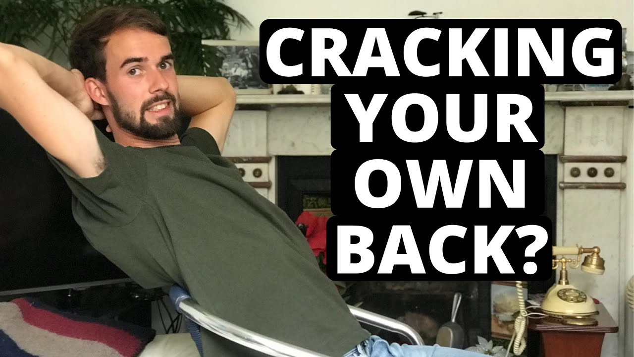 Is Cracking Your OWN Back Safe? A Chiropractic Perspective