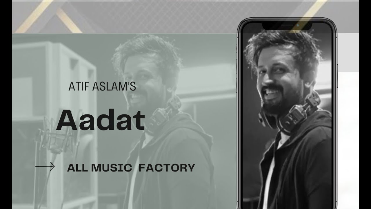 Aadaat { Slowed + Reverb } | Atif Aslam | Use Headphones #atifaslam #atifaslamsong #allmusicfactory