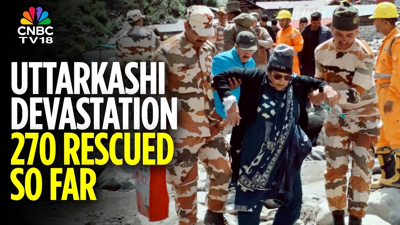 Uttarkashi Floods & Cloudburst | 270 People Rescued So Far, Rescue Operations Continue | N18V