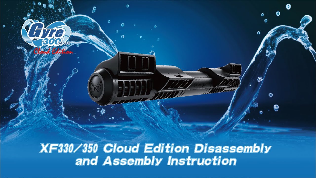 XF330/350 Cloud Edition Disassembly and Assembly Instruction