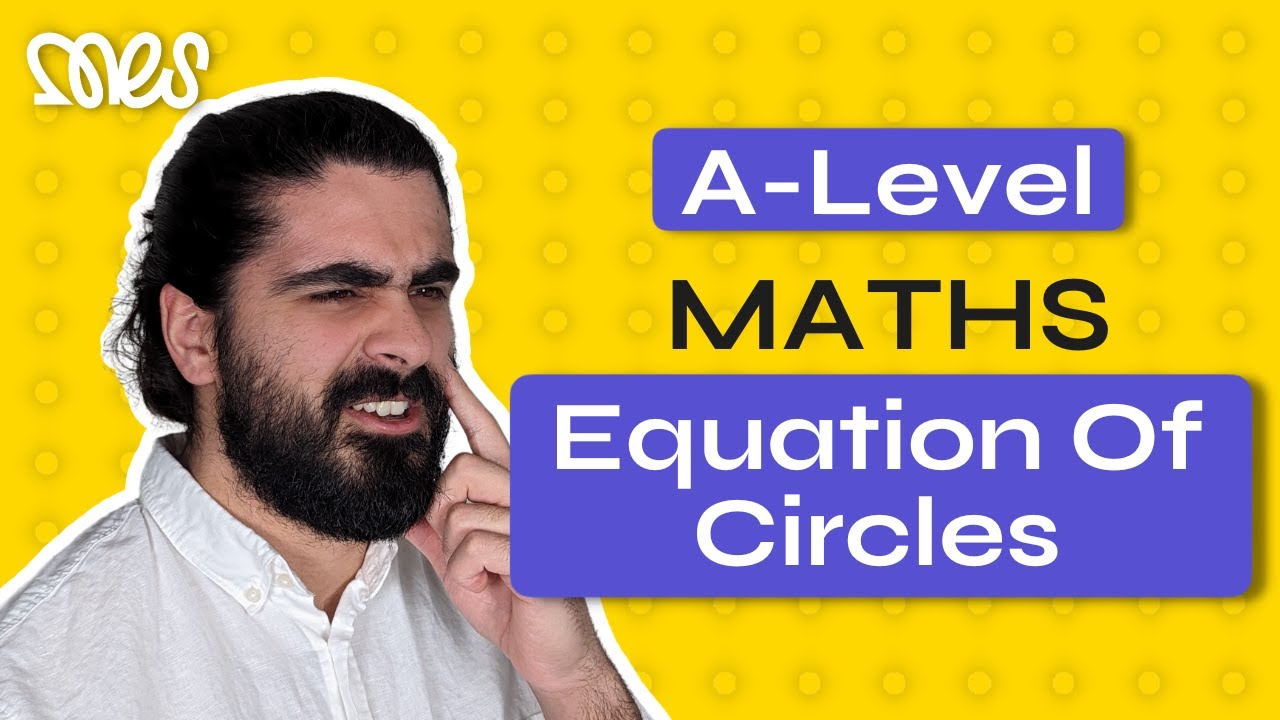 Equation Of A Circle | A-Level Maths | MyEdSpace