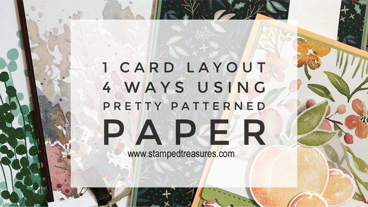 1 Card Layout 4 Ways using Pretty Patterned Papers