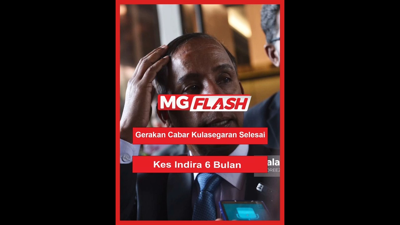 Gerakan Cabar Kulasegaran Selesai Kes Indira 6 Bulan  #MGFlash