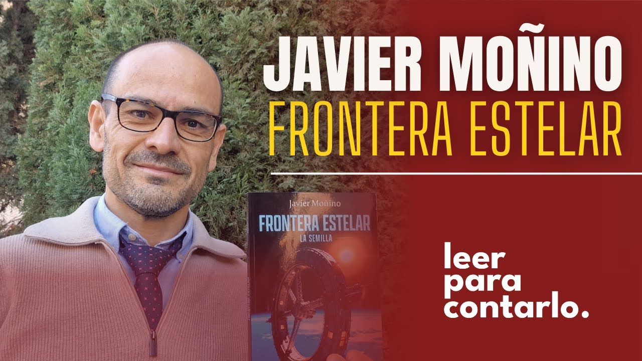 Leer para contarlo 48: Presentación de Frontera Estelar con Javier Moñino