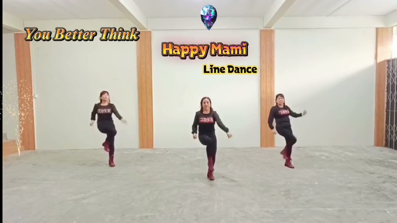 You Better Think Line Dance - Advanced Pharased Level - Oktober 2025 - Happy Mami