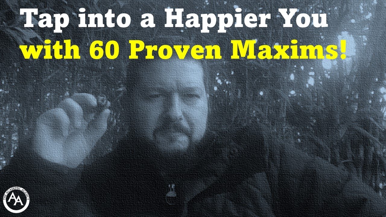 Tap into a Happier You with 60 PROVEN Maxims!