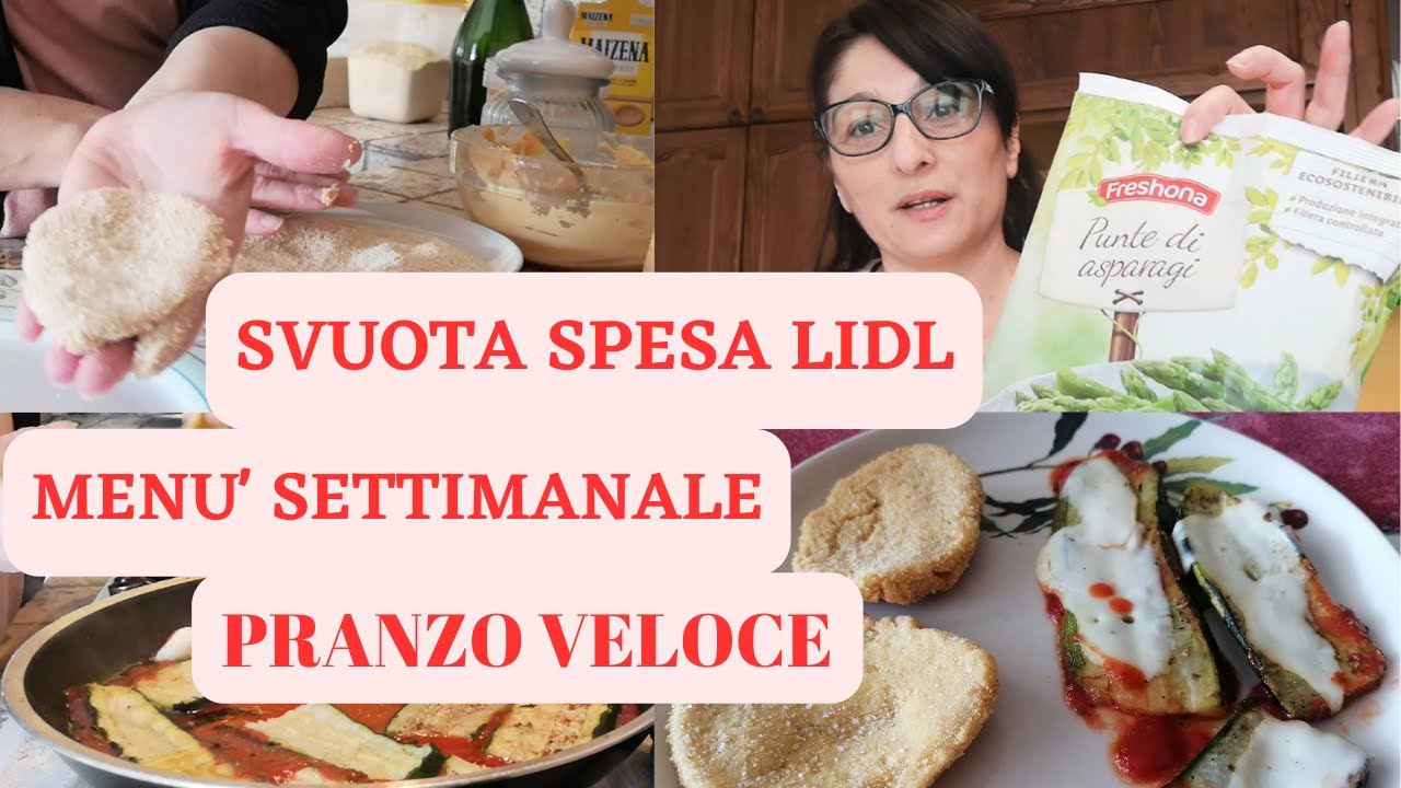 VLOG SVUOTA SPESA LIDL, MENU' SETTIMANALE E PRANZO VELOCE