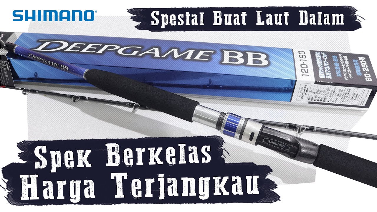 JORAN TERBARU & TERBAIK UNTUK MANCING DI LAUT DALAM | SHIMANO DEEP GAME BB 2022