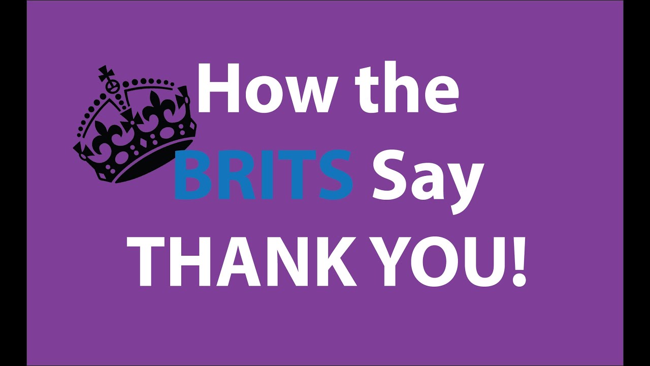 How to say THANK YOU: British Etiquette