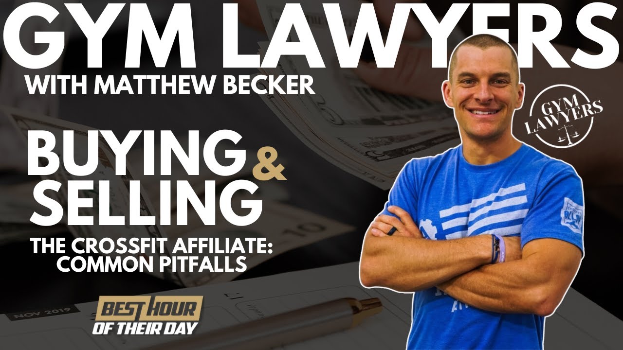 667. Buying and Selling The CrossFit Affiliate | Gym Lawyers