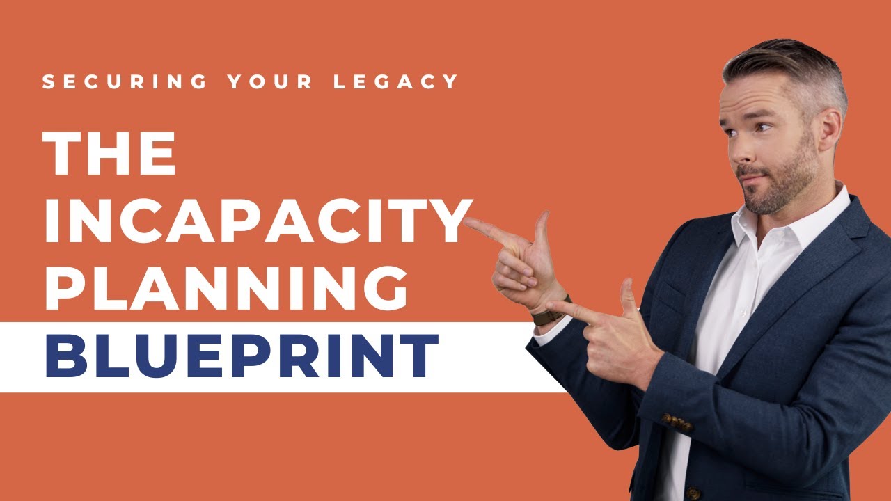 Incapacity Planning: Prepare for the Future and Protect Your Decision-Making