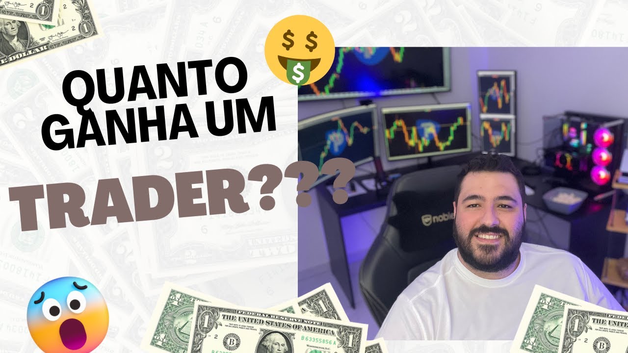 Quanto Ganha Um Trader???