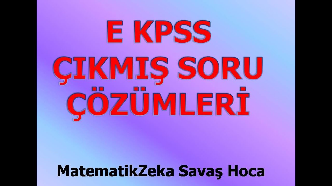 EKPSS ve KPSS LİSE ÖNLİSANS SEVİYESİNDE EKPSS 2016  Çıkmış Soru Çözümleri