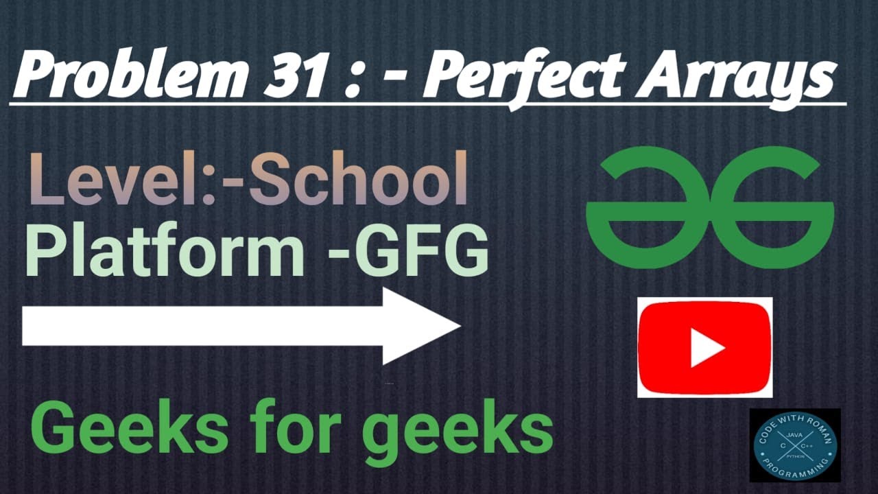 Perfect Arrays | GFG School | 