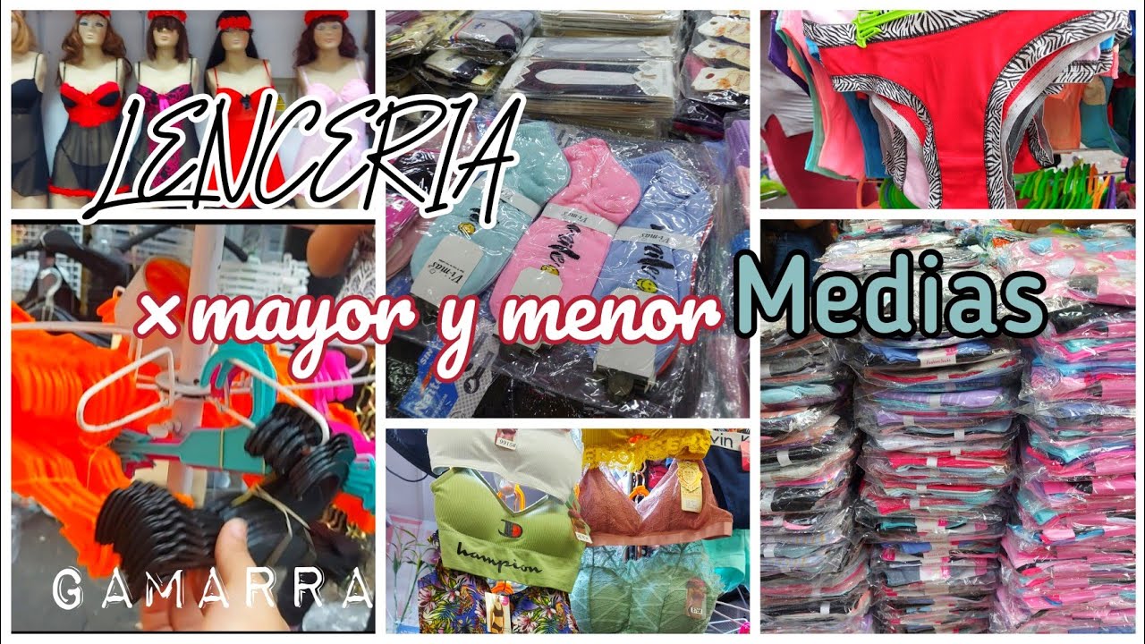 LENCERIA, MEDIAS ,GANCHOS X MAYOR EN GAMARRA...Pasaje canepa..