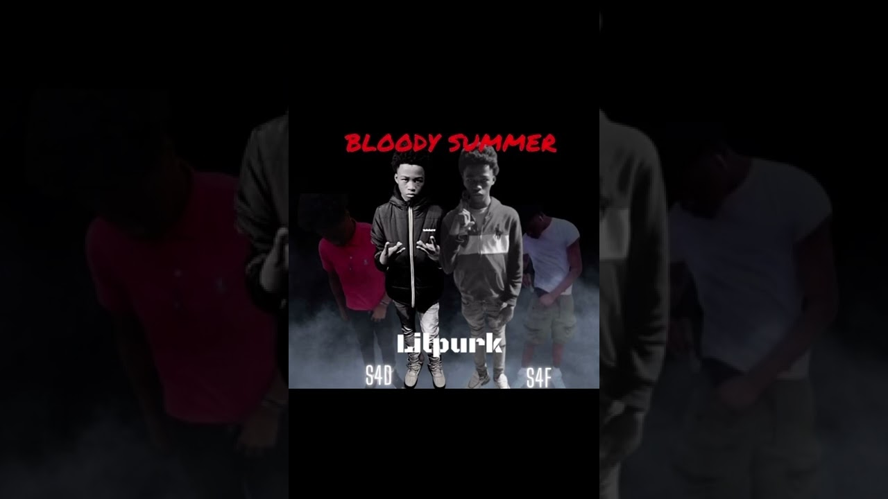 Bloody summer x lilpurk