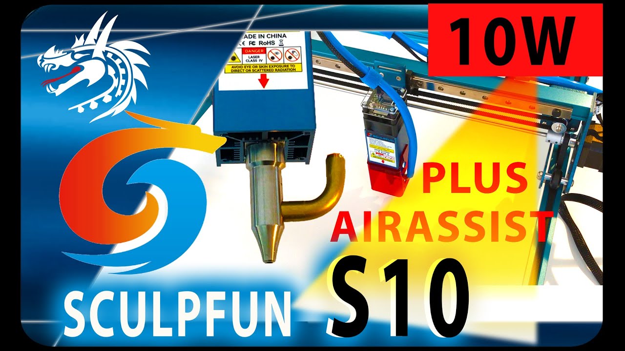 Sculpfun S10 NEU mit 10 Watt und AirAssist Gravuren Schnitte Parameter mit Gutscheincode