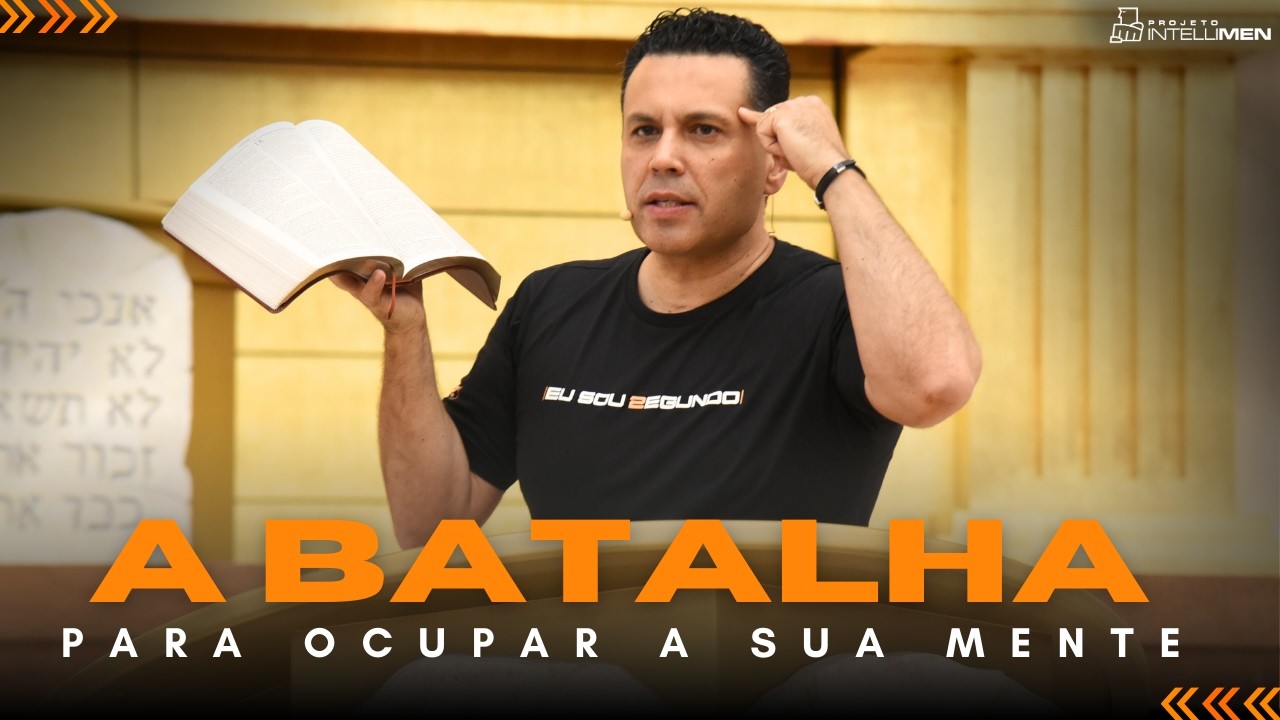 A BATALHA PARA OCUPAR A SUA MENTE