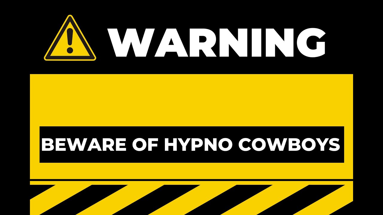 Beware of Hypno-Cowboys!! The things most hypnotherapists won't tell you