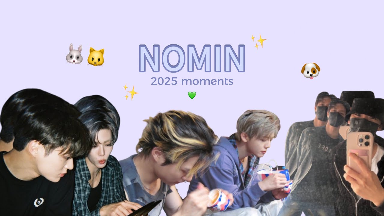 nomin | 2025 moments pt 1