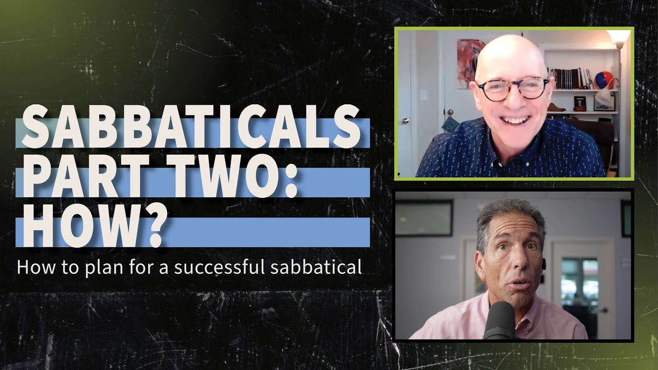 How to Plan a Successful Sabbatical! | Sabbaticals Part Two: With Jay Fowler | Chris Conrad