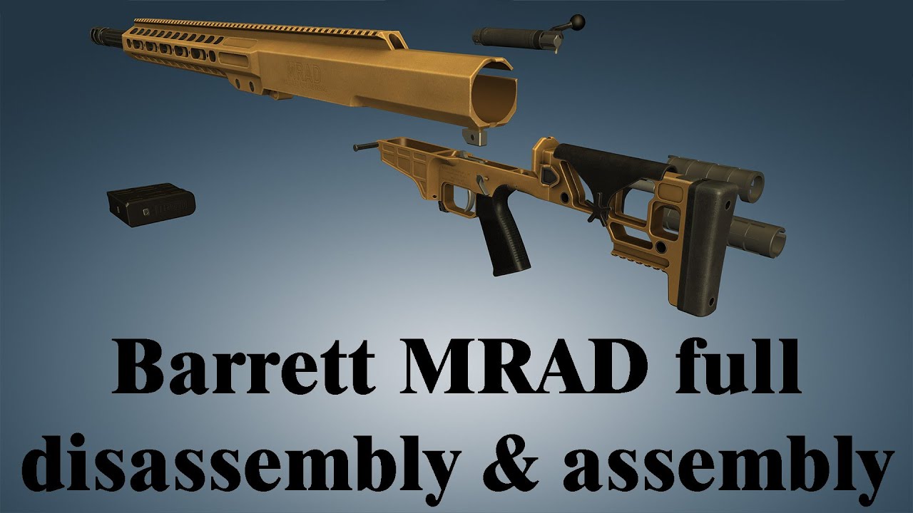 Barrett MRAD: full disassembly & assembly | World of Guns