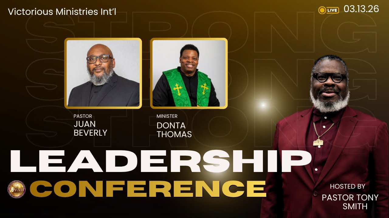Welcome To Our 2026 Leadership Conference | Minister Donta & Pastor Juan | Friday March 13, 2026