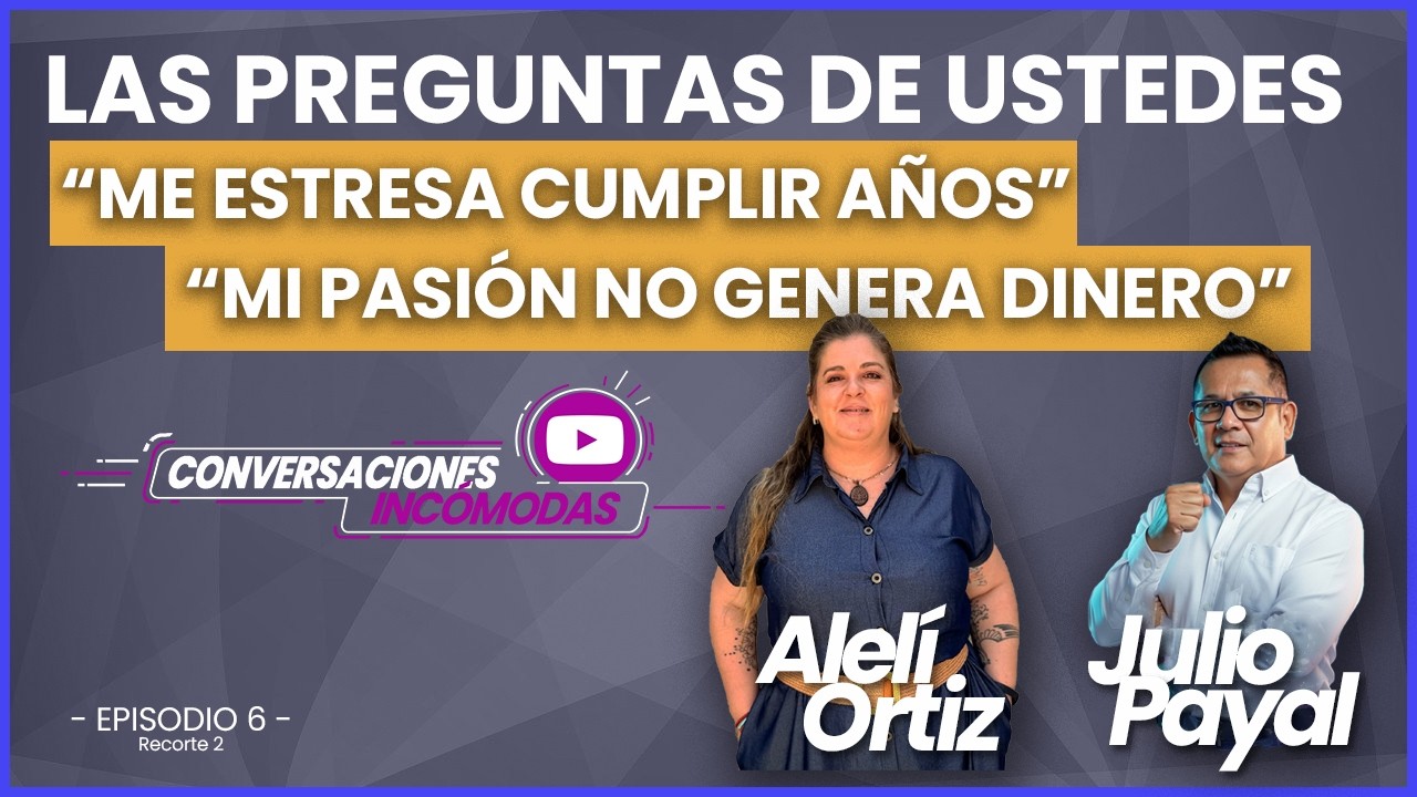 ¿Por qué mi cumpleaños me genera estrés? ¿Y si nunca puedo vivir de lo que me apasiona?