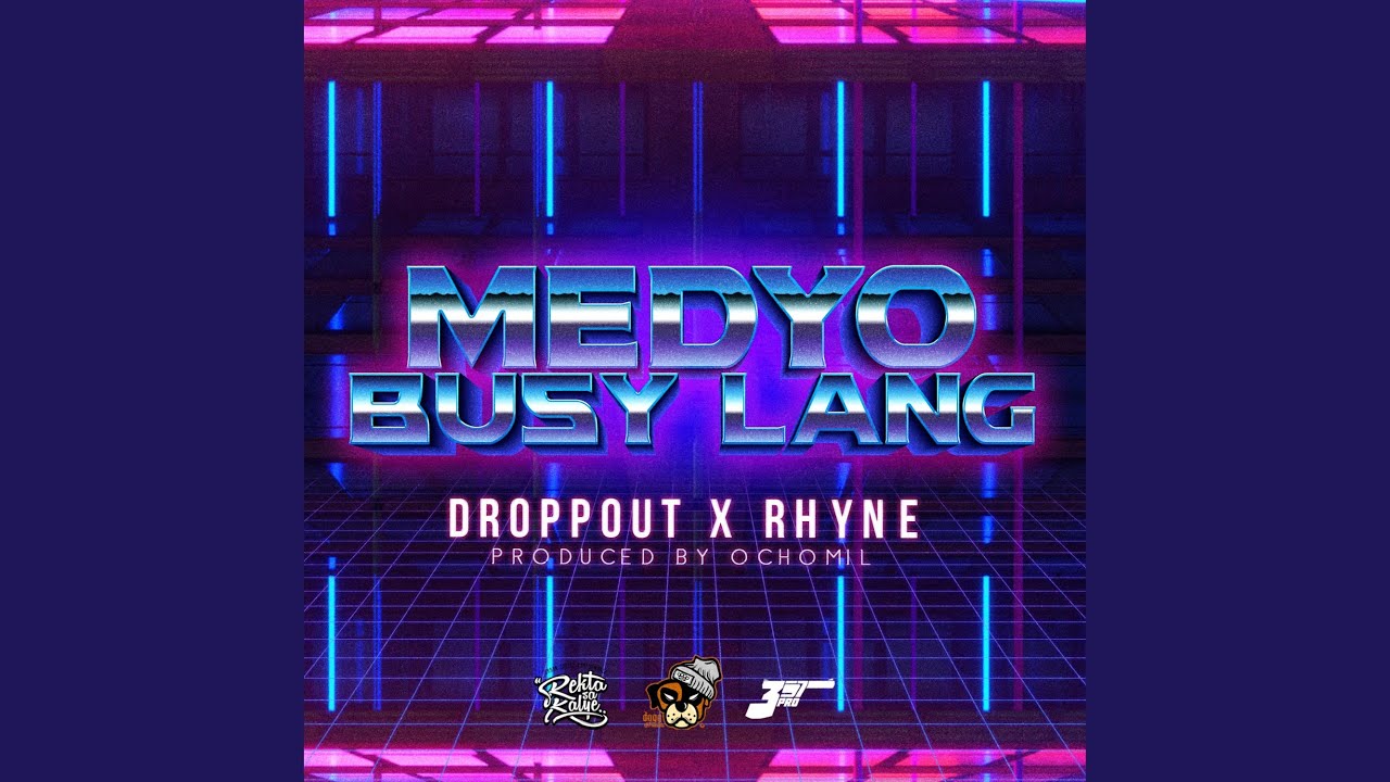 Medyo Busy Lang (feat. Rhyne)